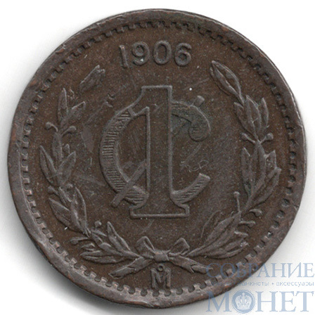 1 сентаво, 1906 г., Мексика